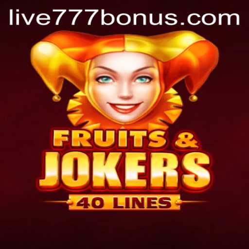 A Comprehensive Exploration of FruitsAndJokers40 Slots Game and Its Intersection with Live777 Platform