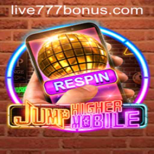 JumpHighermobile: Revolutionizing Mobile Gaming with Live777 Features