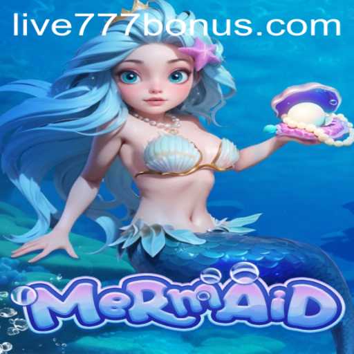 Explore the Underwater Adventure of Mermaid Live777